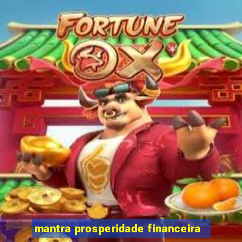 mantra prosperidade financeira